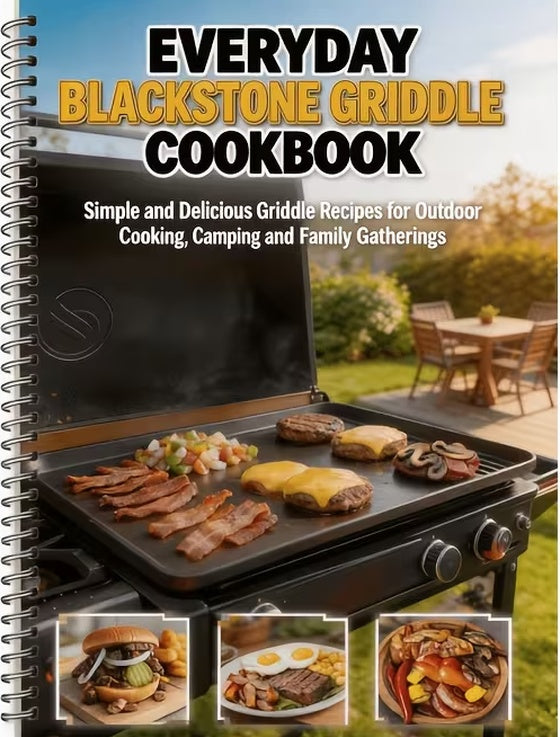 Everyday Blackstone Griddle Cookbook:Simple Outdoor Griddle Recipes for Camping, Backyard Cooking And Family Meals | Easy Blackstone Recipes (Spiral Bound)